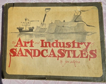 1971, Art et industrie des châteaux de sable, Jan Adkins, mode d'emploi, didactique, creuser, sculpter, façonner, vie de château, 1re édition, illust, DJ