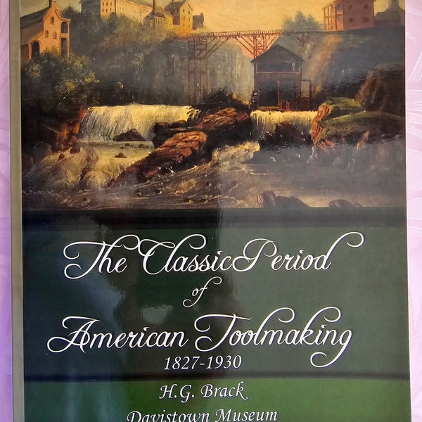 The Classic Period of American Toolmaking, 1827-1930, Shipsmiths, Blacksmiths, Toolmakers, Davistown Museum, Gift, For, Him, Dad, Illus