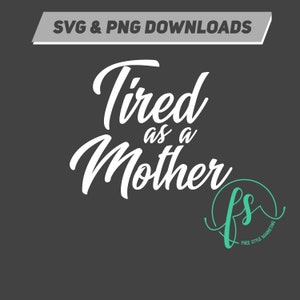 Müde wie eine Mutter SVG - Mama-Shirt-Design