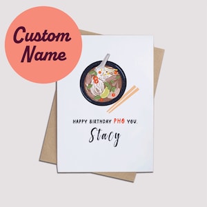 Pho Custom Name Birthday Card with Personalized Note