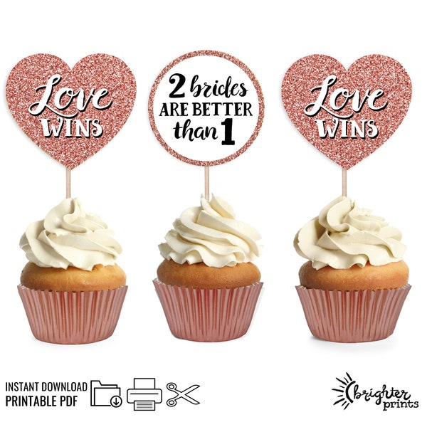 Druckbare lesbische Hochzeit Cupcake Toppers - Liebe gewinnt - Zwei Bräute sind besser als eins - Rose Gold Glitter Gay Bachelorette Bridal Shower