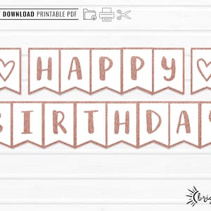 Printable Happy Birthday Banner INSTANT DOWNLOAD - DIY Download & Print Rose Gold glitter bday Party Decor bunting