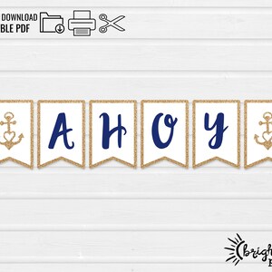 May include: Ahoy banner with gold glitter and navy blue letters and anchors. The banner is perfect for a nautical themed party.