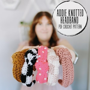 May include: A collection of six crocheted headbands in various colors and patterns, including brown, black and white, pink, and cream. The headbands are knotted and feature different embellishments, such as pearls. The image includes the text "ADDIE KNOTTED HEADBAND PDF CROCHET PATTERN".