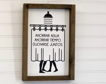 Ahorrar Agua Ahorrar Tiempo Ducharse Juntos  | Save Water, Save Time, Shower Together | Rustic farmhouse wood sign for the bath 8" x 12"