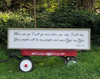 Where you go I will go and where you stay, I will stay  Ruth 1:16, Painted wood Farmhouse Sign, bedroom decor, Christian wall art