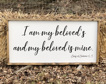 I am my beloved's and my beloved is mine wood sign, song of Solomon 6:5 Farmhouse decor, Wedding gifts, Anniversary gifts, Bible verse