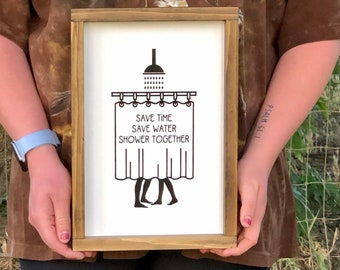 Save Time, Save water, shower together sign | Rustic farmhouse decor for the bathroom, Funny Bath decor 8" x 12 " bath signs, funny wall art