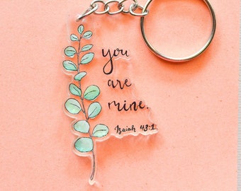 You Are Mine Isaiah 43:1 Key Chain | Christian key chain | Bible verse key chain | Clear key chain | botanical key chain | Christian gift