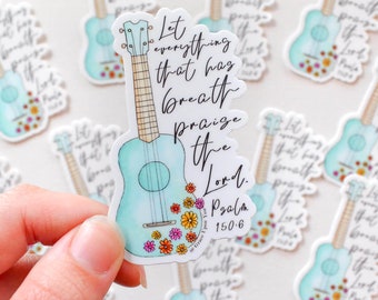 Praise the Lord Psalm 150:6, Ukulele Watercolor Christian Sticker - faith sticker, Jesus sticker, Bible journaling sticker, laptop sticker