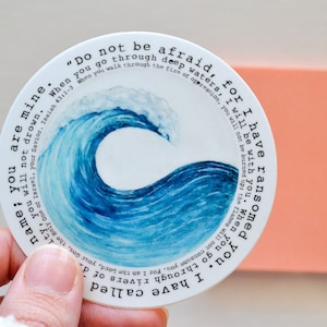 When you go through deep waters I will be with you Isaiah 43:1-3 Sticker - Christian waterproof sticker, Ocean sticker, Faith sticker