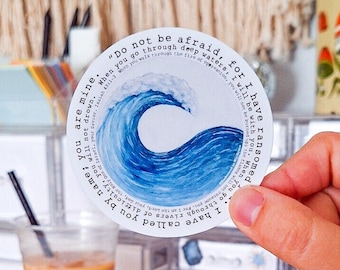 When you go through deep waters I will be with you Isaiah 43:1-3 Sticker, Christian water bottle sticker, Bible Verse Sticker, Jesus Sticker