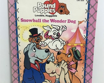 1986 Pound Puppies Snowball The Wonder Dog Paperback Children's Book