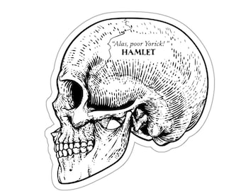 May include: Black and white illustration of a human skull in profile. The skull is labeled "HAMLET" and includes the quote "Alas, poor Yorick!"