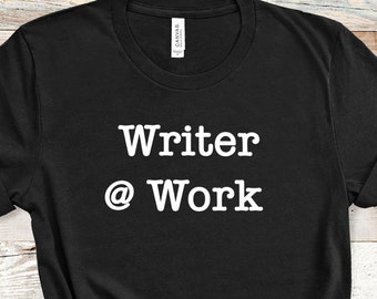 Writer @ Work Tee | Writer Editor Shirt | Unisex Soft Cotton Tee | Author T-shirt