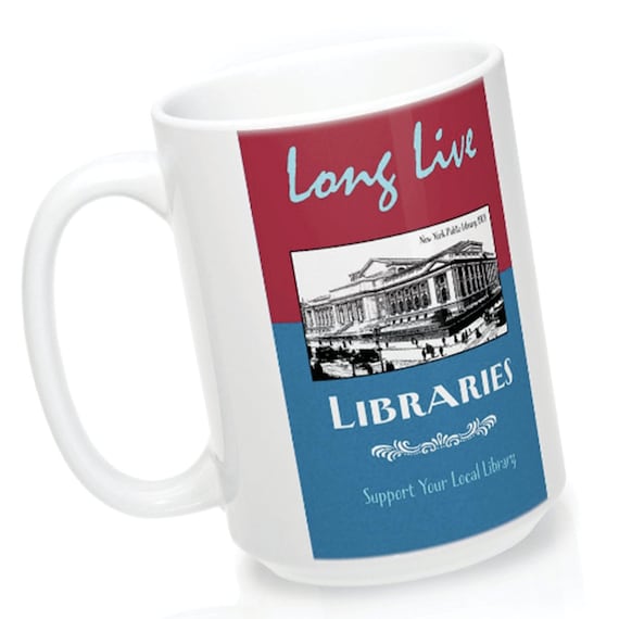 Long Live Libraries Mug 15oz, Librarians Mug, Tea Mug, Classic Books, Literary Gifts, Bookish Gifts