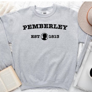 Pemberley Sweatshirt | Jane Austen | Pride & Prejudice | Classic Book | Fall and Winter Wear