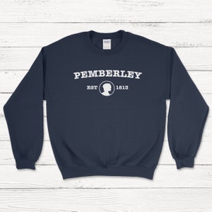 Pemberley Sweatshirt Jane Austen Literary Shirt Classic Book Pride and Prejudice Sweater Navy