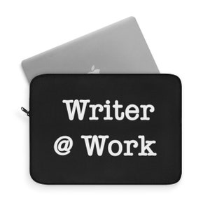 Writer @ Work Lapstop Sleeve, Writer's Gift, Book Nerds, Journalist, English Majors, Literary Gift