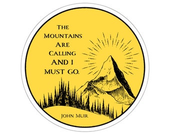 Adesivo John Muir / Le montagne chiamano / Regali della natura / John Muir Trail / Citazioni famose
