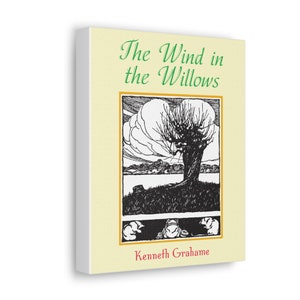 The Wind in the Willow Canvas Gallery Wrap | Kenneth Grahame | Children&#39;s Book | Literary Gift | Classic Book