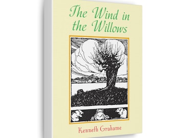 The Wind in the Willow Canvas Gallery Wrap | Kenneth Grahame | Children's Book | Literary Gift | Classic Book