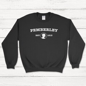 Pemberley Sweatshirt Jane Austen Literary Shirt Classic Book Pride and Prejudice Sweater Black