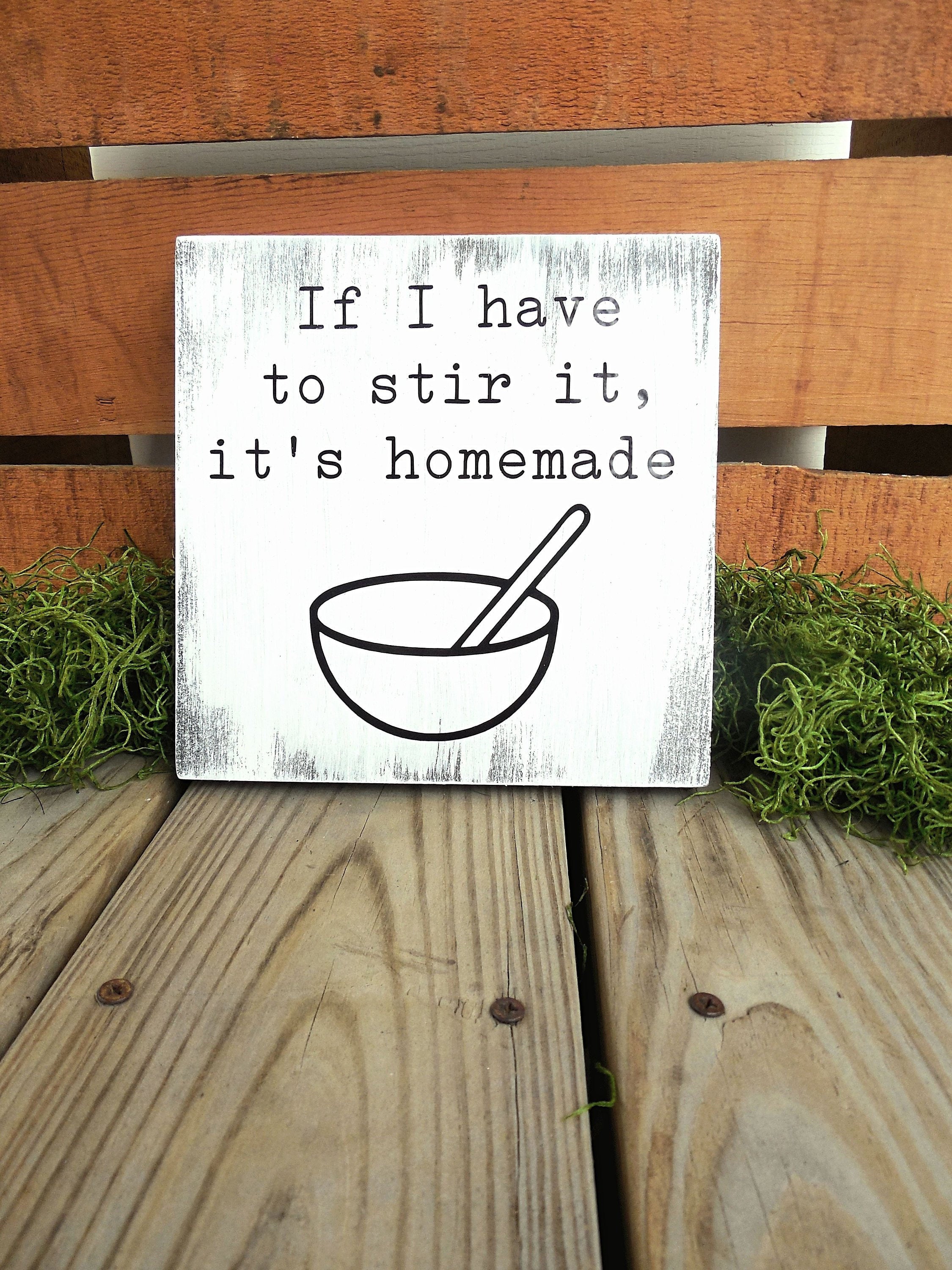 If I Have To Stir It It s Homemade funny Kitchen Sign Etsy If i have to stir it it s homemade funny kitchen sign etsy