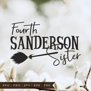 Fourth Sanderson Sister SVG PNG Hocus Pocus Funny Witch | Etsy