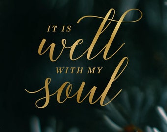 It Is Well With My Soul SVG | Cricut Cutting File | Religious Christian Bible Verse