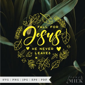 May include: Yellow graphic design with a fall theme. The design features a circle of leaves with the text "Fall for Jesus" and "He Never Leaves" in a yellow handwritten font.