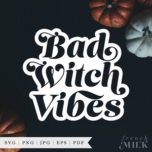 Bad Witch Vibes Retro Halloween Camisa SVG PNG EPS