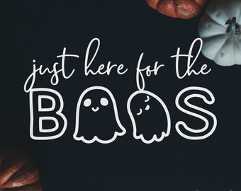 Zabawna koszulka Just Here for the Boos SVG EPS | Koszulka Halloween PNG