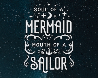 Soul of a Mermaid Mouth of a Sailor SVG PNG EPS | Funny Shirt Cut File for Cricut