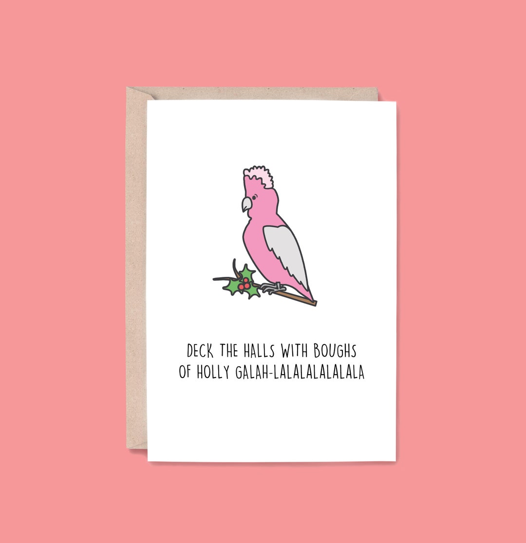 Deck the Halls Christmas Greeting Card Galah christmas Card, Funny Card ...