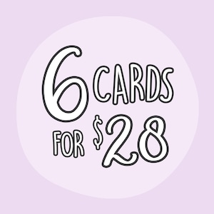 6 Greeting Card Pack | Choose Your Own (Bulk Cards, Card Bundle, Card Set, Assorted Cards, Card Multipack, Funny Card, Pun Card, Cute Card)