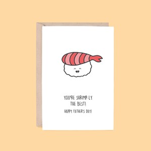 Shrimp-ly The Best Father's Day Greeting Card | Sushi (Dad Card, Card for Dad, Gift for Dad Thank You Card, Funny Card, Pun Card, Cute Card)