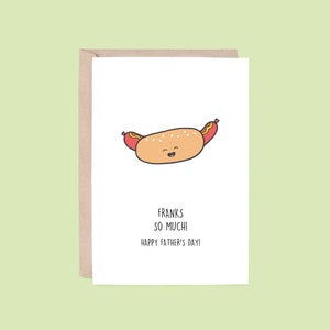 Franks So Much Father's Day Greeting Card | Hot Dog (Dad Card, Card for Dad, Gift for Dad, Thank You Card, Funny Card, Pun Card, Cute Card)