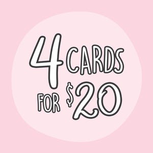 4 Greeting Card Pack | Choose Your Own (Bulk Cards, Card Bundle, Card Set, Assorted Cards, Card Multipack, Funny Card, Pun Card, Cute Card)