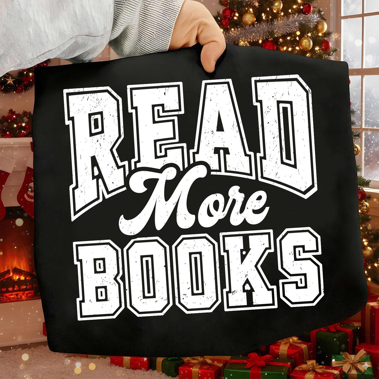 Book Lover Shirt Svg Png, Read More Books Design, Reading Cut File ...