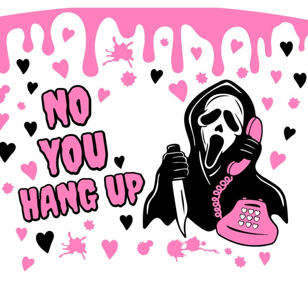You hang up