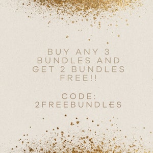 May include: A beige textured background with gold glitter scattered around the edges. The text reads "BUY ANY 3 BUNDLES AND GET 2 BUNDLES FREE!! CODE: 2FREEBUNDLES"