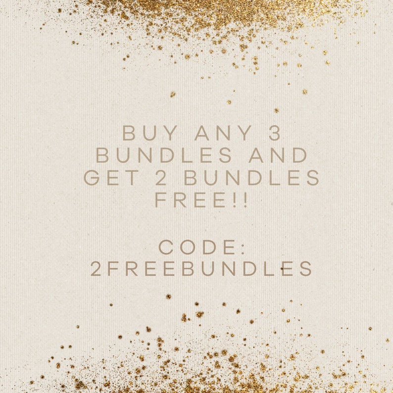 May include: A beige textured background with gold glitter scattered around the edges. The text reads "BUY ANY 3 BUNDLES AND GET 2 BUNDLES FREE!! CODE: 2FREEBUNDLES"