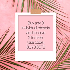 May include: A pink background with green palm leaves surrounding a white Polaroid photo frame. The photo frame contains text that reads: "Buy any 3 individual presets and receive 2 for free. Use code: BUY3GET2"