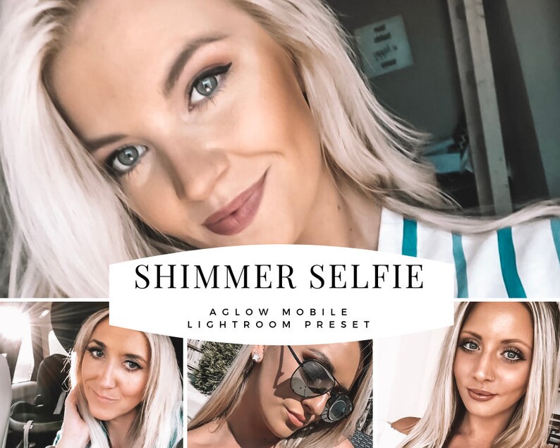 May include: A collage of three photos featuring women with blonde hair. The photos are edited with a filter that gives them a warm, glowy look. The text "SHIMMER SELFIE" and "AGLOW MOBILE LIGHTROOM PRESET" is displayed on the image.