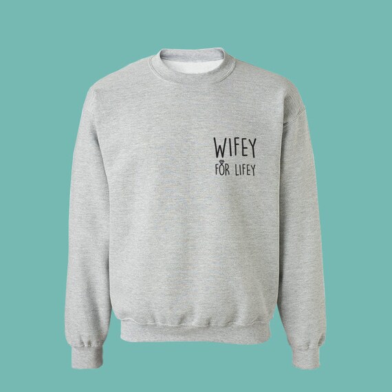 wifey for lifey sweater