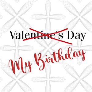 Valentine's Day Birthday SVG PNG