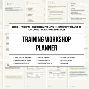 May include: A training workshop planner document featuring a central white box with black text reading Training Workshop Planner, Session Prompts, Discussion Prompts, Engagement Strategies, Outcome, Participant Handouts, and various planning categories.