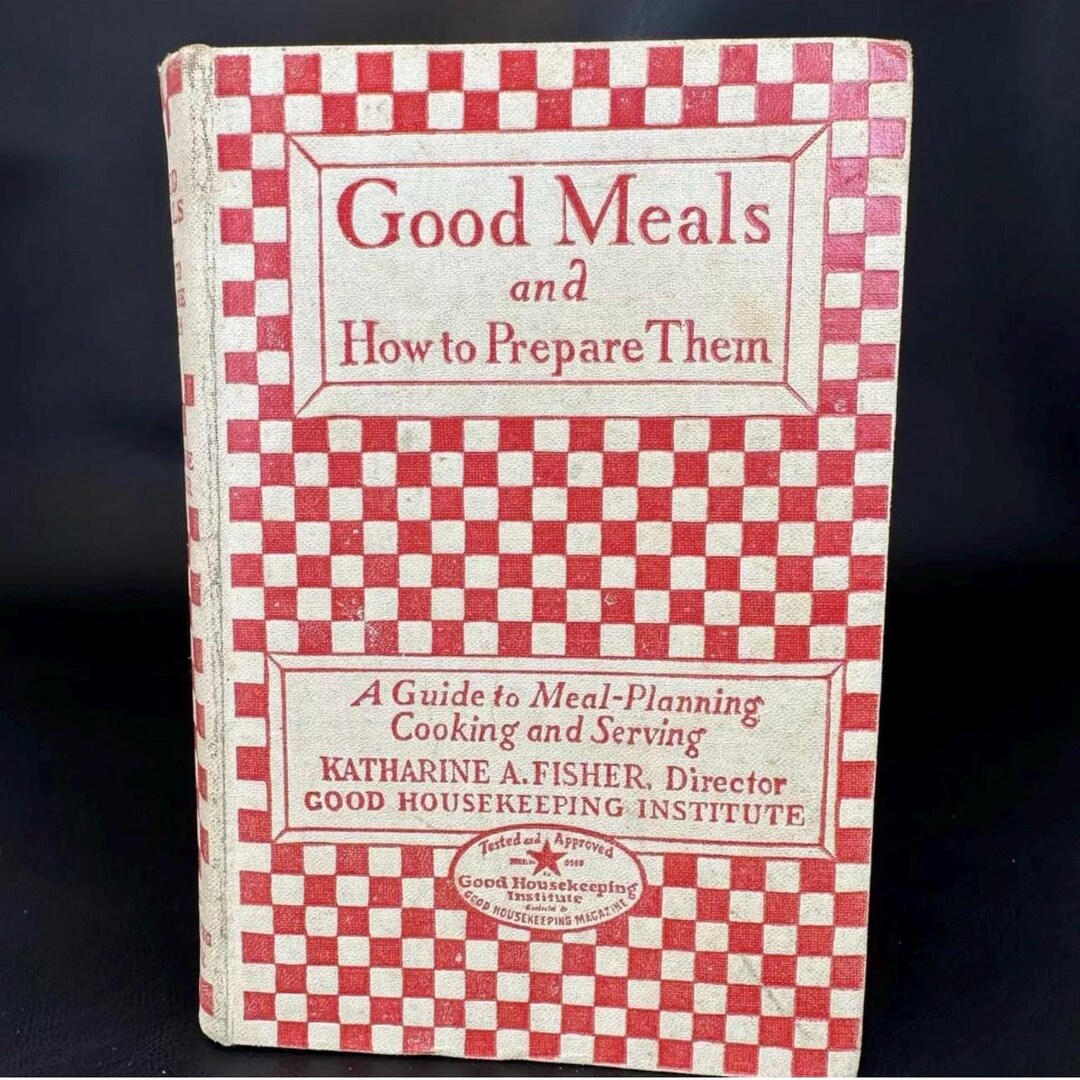Good Housekeeping Good Meals and How to Prepare Them 1927 HC Book 5th
