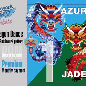 May include: A patchwork design featuring two stylized dragons in azure and jade colours. The image includes text that reads "Dragon Dance" and "EPP Patchwork pattern". The design is for a monthly payment.
